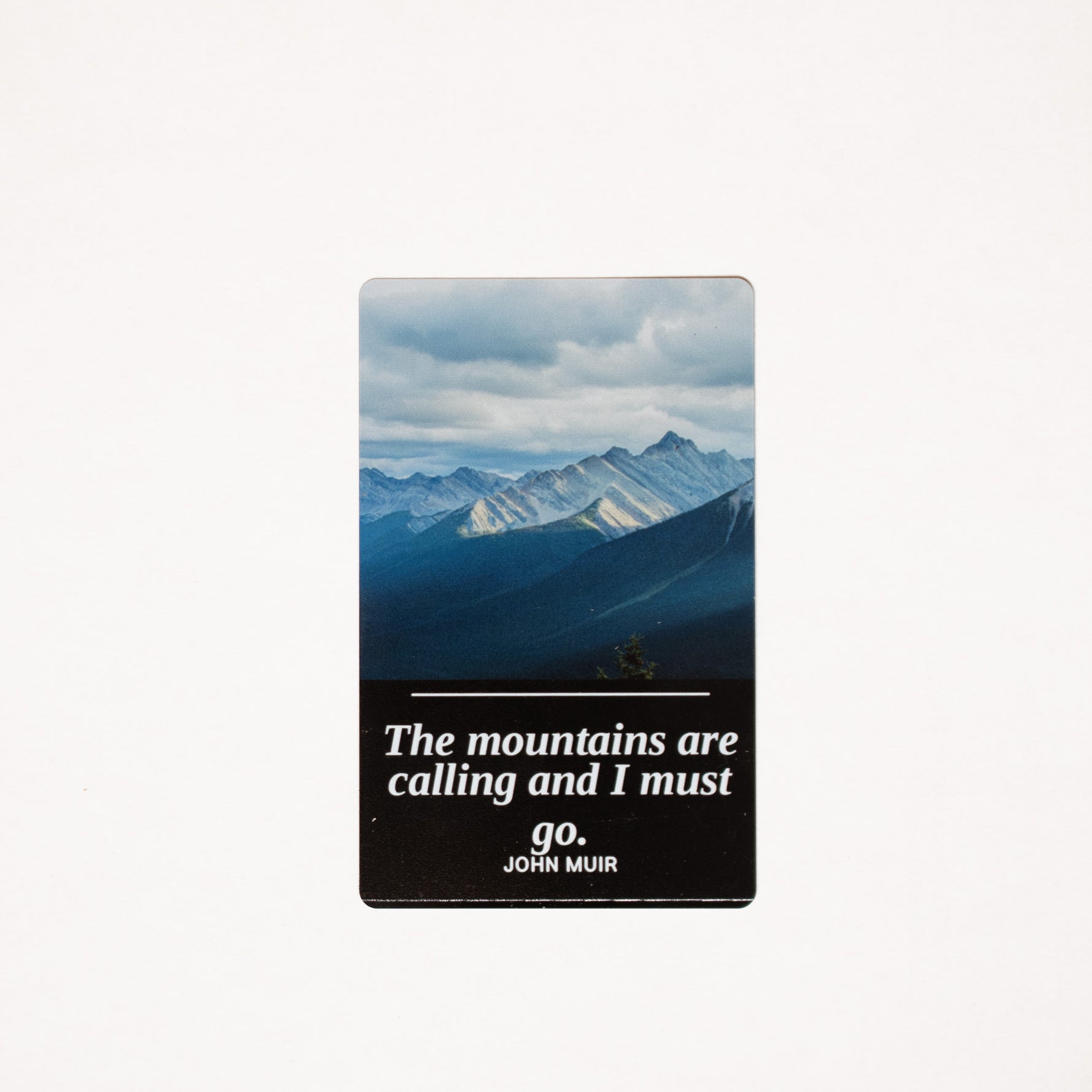 The Mountains Are Calling metal bookmark, John Muir quote on black aluminum, Banff ridge photo