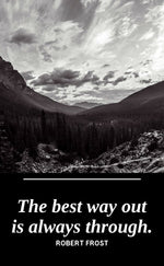 UV printed metal bookmark artwork, Banff valley landscape photograph, paired with the Robert Frost quote The Best Way Out Is Always Through, by PRWMade