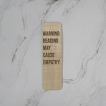 Wooden Bookmark | Reading Causes Empathy - PRW Made - Bookmarks