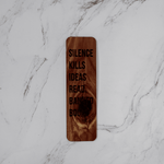 Wooden Bookmark | Silence Kills - Bold - PRW Made - Bookmarks