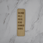 Wooden Bookmark | Silence Kills - Bold - PRW Made - Bookmarks